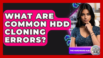 What Are Common HDD Cloning Errors? - The Hardware Hub