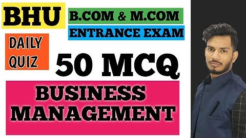 Business Management || MCQ Question || Daily Quiz || Bhu B.com & M.com Entrance Exam 2020