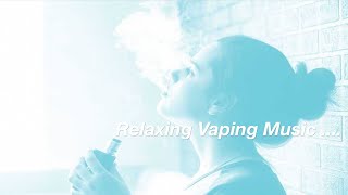 Relaxing Vaping Music Endless Summer Sequel