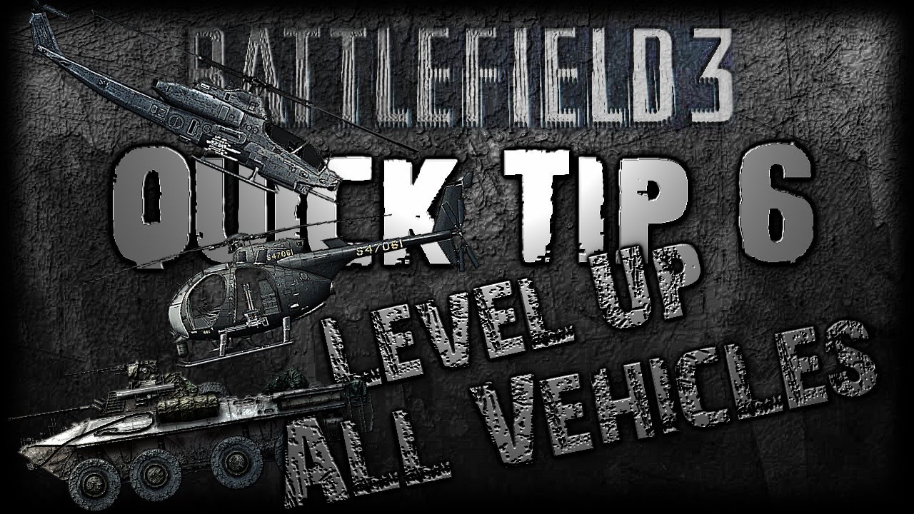 Battlefield 3 QUICK TIP 6 LevelUp ALL Vehicles FAST! YouTube