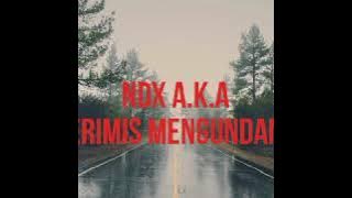 NDX a.k.a | Gerimis mengundang