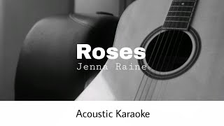 Jenna Raine - Roses Acoustic Karaoke
