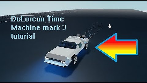 Roblox plane crazy DeLorean time machine mk.3 tutorial