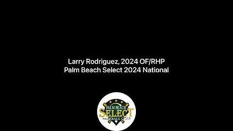Larry Rodriguez (2024 OF, RHP): Summer 2022 Highli...