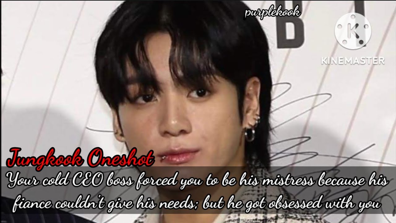 Your cold CEO boss asked you to be his m!stress but he has a fiance who couldn't.../Jungkook Oneshot