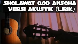 Download lagu Sholawat qod ansoha versi akustik lirik chord cover Erik setiawan