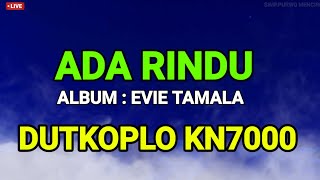 ADA RINDU - EVIE TAMALA ( DUTKOPLO ) KN7000 NO VOCAL