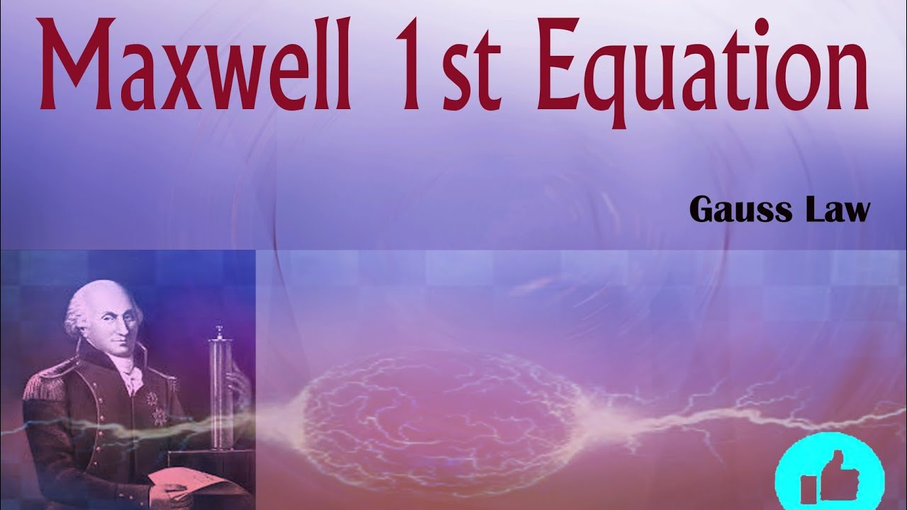 Maxwell 1st Equation YouTube