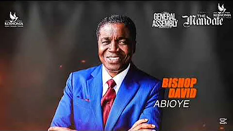 BISHOP DAVID ABIOYE | FAITH FOR GLOBAL AND GENERATIONAL IMPACT | THE GENERAL ASSEMBLY 2025