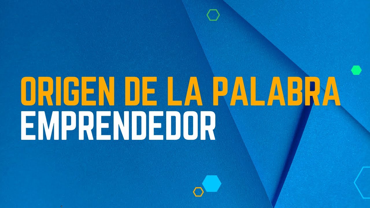 Origen de la Palabra Emprendedor - YouTube