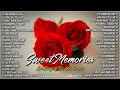 Classic Love Songs Medley - Non Stop Old Song Sweet Memories