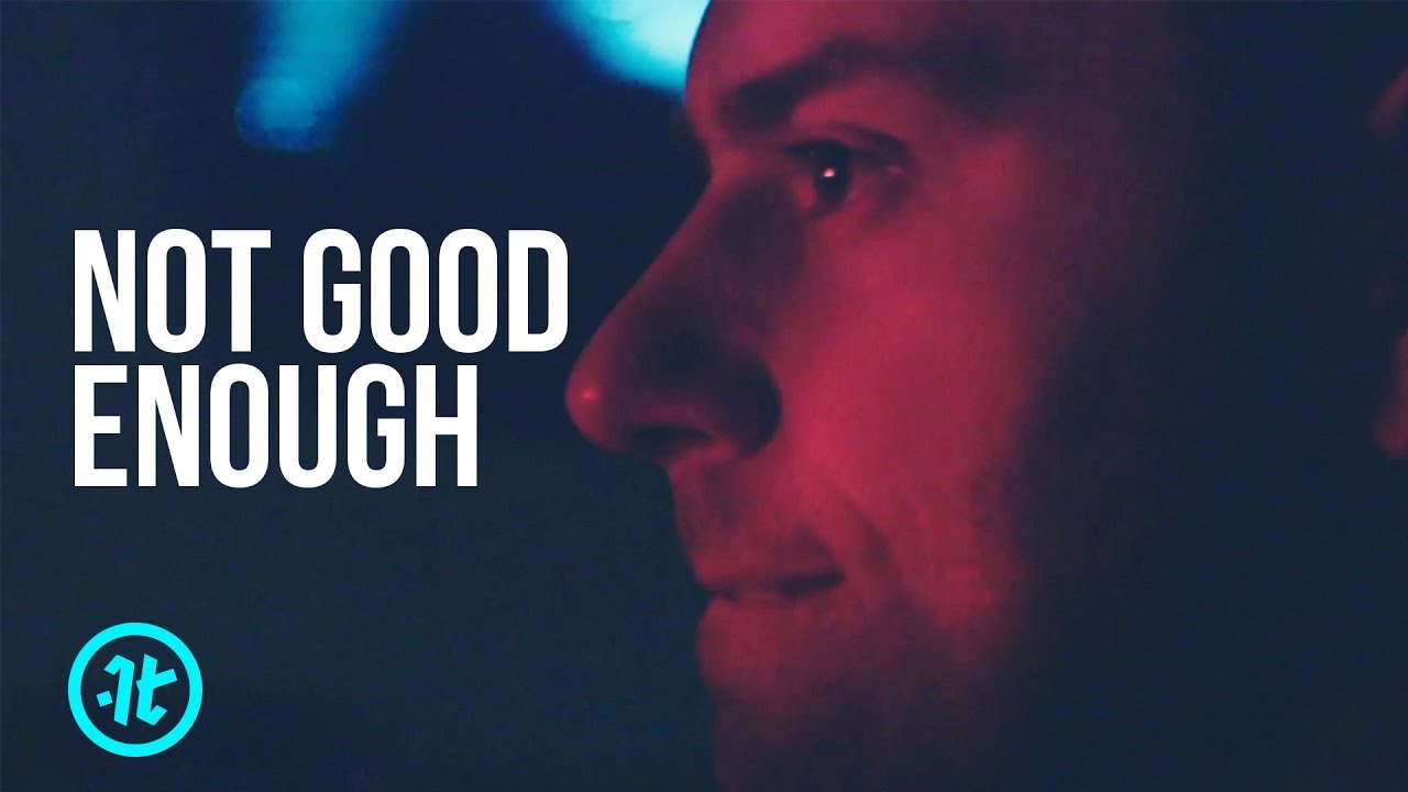 If You Feel You Aren T Good Enough Watch This Youtube