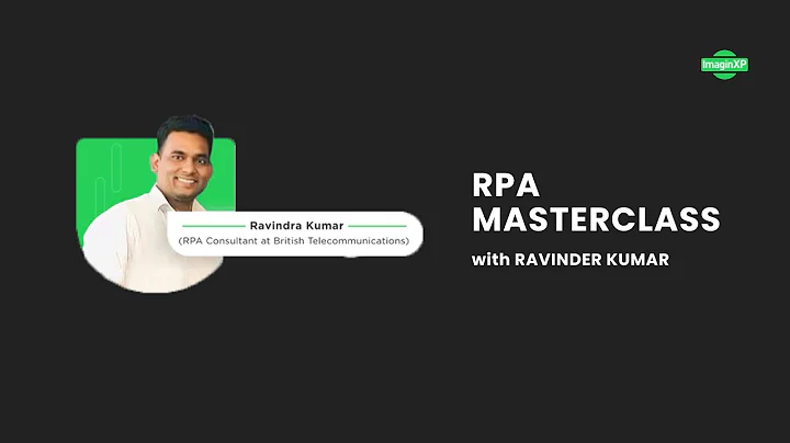 RPA MasterClass Free Webinar | Mr. Ravindra Kumar | Robotic Process Automation Consultant | ImaginXP