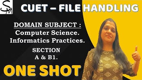 CUET 2025  | File handling computer science | Section A , B1 | file handling python cuet #cuet