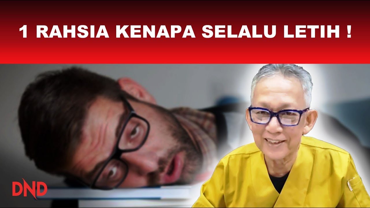 SATU RAHSIA KENAPA SELALU LETIH!