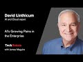 David Linthicum on AI's Growing Pains in the Enterprise