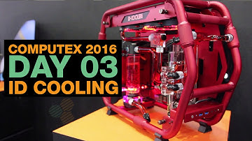 Computex 2016 Day 03 - ID Cooling