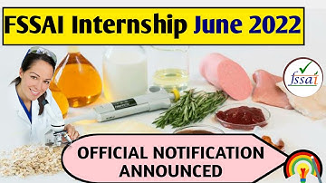 FSSAI Internship June 2022|Food Science/Biotechnology/Lifescience Intership