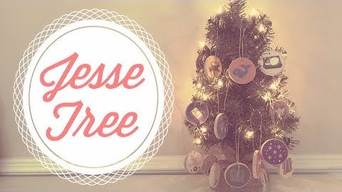 THE JESSE TREE - ADVENT DEVOTION