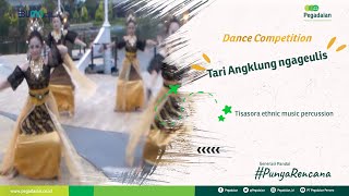 Tisasora Ethnic  Percussion Tari Angklung Ngageulis generasipandai Dance Competition