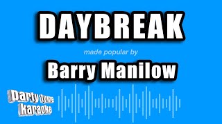 Barry Manilow - Daybreak (Karaoke Version)