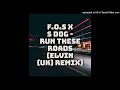 F.O.S X S Dog - Run These Roads (Elvin (UK) Remix)