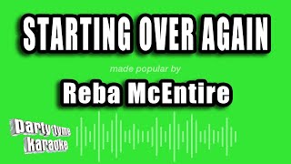 Reba McEntire - Starting Over Again (Karaoke Version)