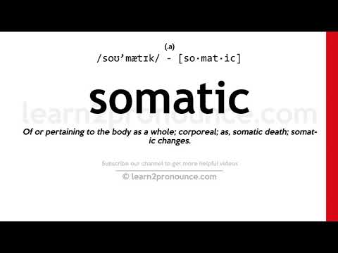 Uitspraak van somatische | Definitie van Somatic
