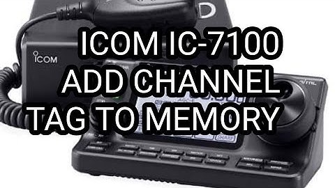 ICOM IC-7100 Tag/Edit Memory Name