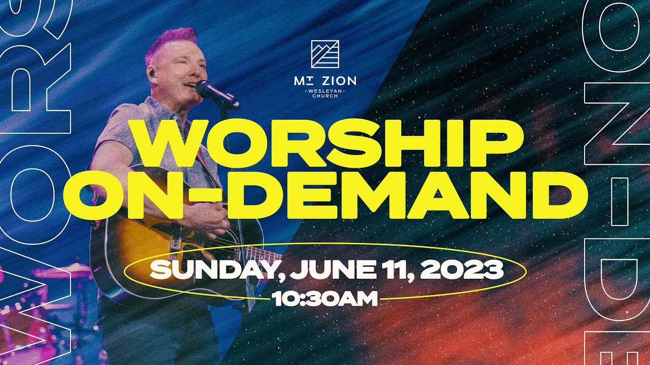 Mt. Zion Wesleyan Church 6/11/23 Full Worship Service OnDemand YouTube