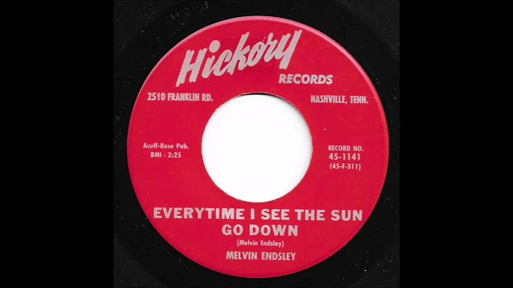 Melvin Endsley - Everytime I See The Sun Go Down