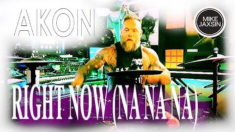 Thumbnail of Akon - Right Now (Na Na Na) (Drum Cover by Mike Jaxsin)