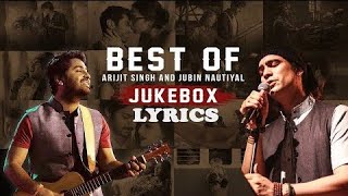 Arijit Singh & Jubin Nautiyal (Audio Jukebox) | Arijit Singh Song | Arjit Singh Songs HITS