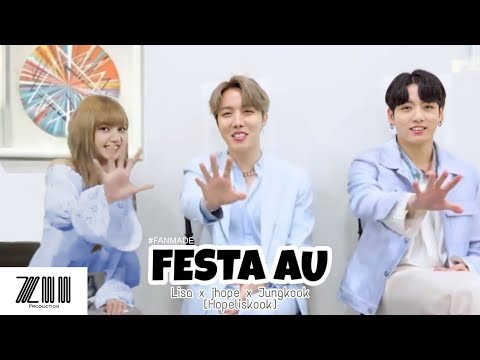 「 FESTA AU || LISA x JHOPE x JUNGKOOK || HOPELISKOOK || FANMADE 」