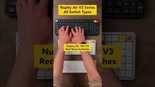 Nuphy Air V3 Series All Switches Typing Sound Test