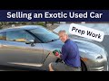 Selling an Expensive Used Car - The PREP Work