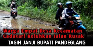 Warga Empat Desa Di Cadasari Pandeglang Banten Keluhkan Jalan Rusak | Tagih Janji Bupati Pandeglang