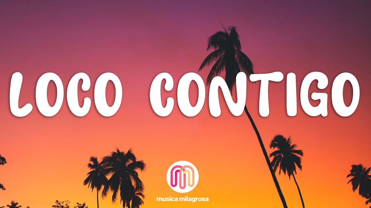 DJ Snake J Balvin Tyga   Loco Contigo  Letra  Lyrics