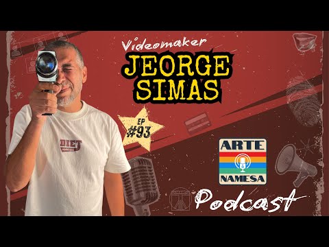 Jeorge Simas - VIDEOMAKER - ARTE NAMESA PODCAST EP.93
