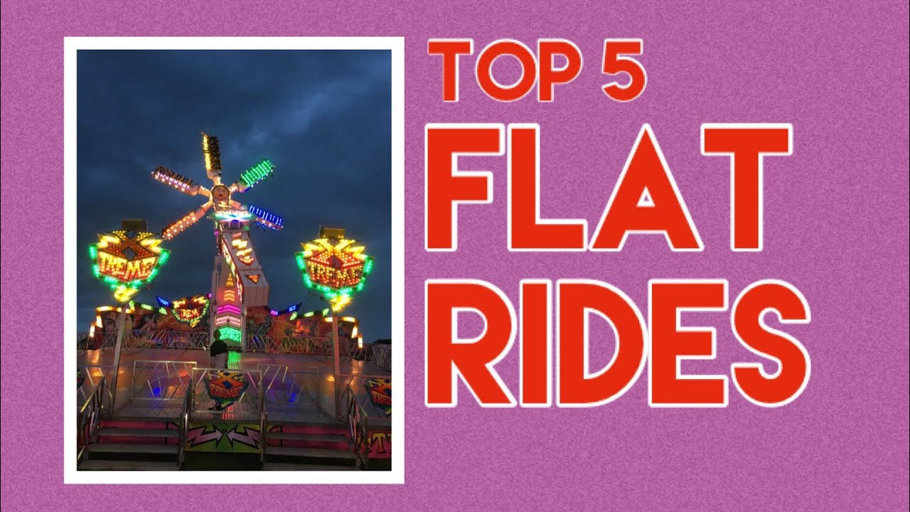 Flat Rides Examples My Top 5 Flat Rides - YouTube