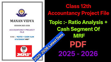 Accounting Ratios + Cash Flow Statement of MRF Ltd 2025 | Class 12 Accountancy Project File 