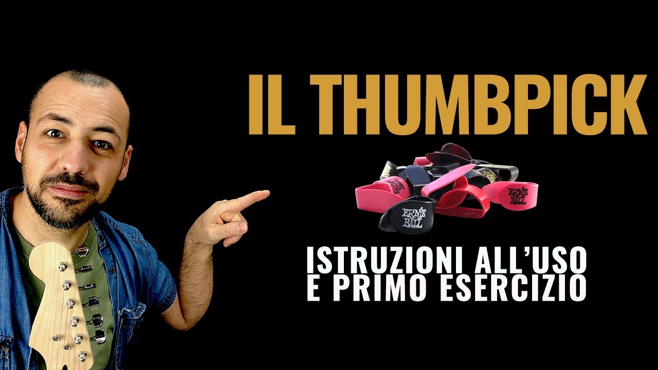 Cos'è il THUMBPICK e come usarlo - Chitarra Lab