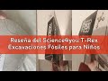 Reseña del Science4you T-Rex Excavaciones Fósiles para Niños y Niñas - Excava y Encuentra Fosiles Di