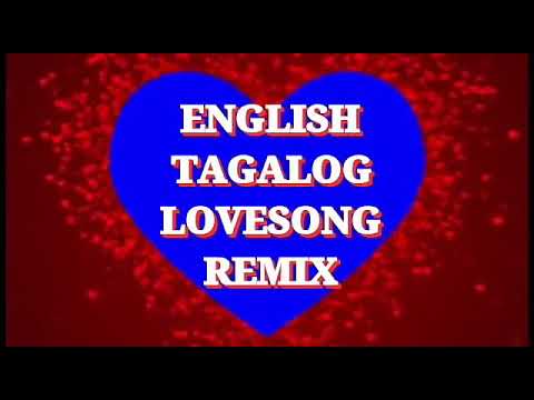 English Tagalog NonStop Lovesong Remix 2020