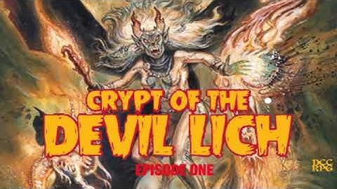 S04E10 - Dungeon Crawl Classics - Crypt of the Devil Lich - Episode One
