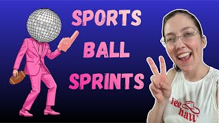 SPRINTS for anyone uninterested in sports ball