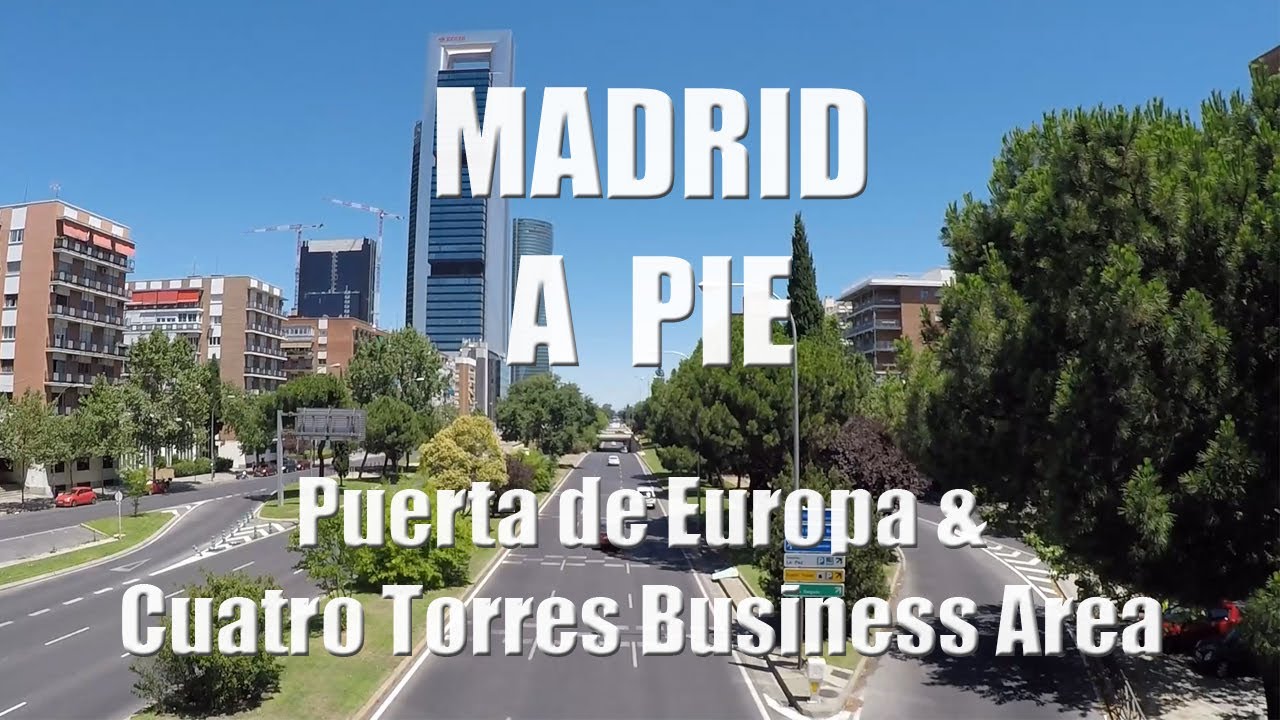 🚶PUERTA de EUROPA & CUATRO TORRES BUSINESS Area🏙️Madrid