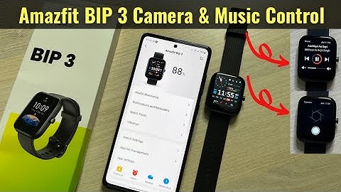 Amazfit BIP 3 - Camera Control & Music Control