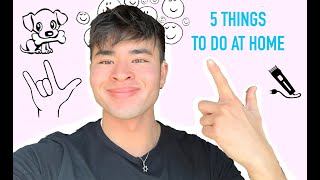 5 Things To Do At Home : VLOG