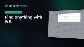 ⌘K for everything | Cognipeer Console